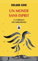 Un monde sans esprit, un livre de Roland Gori